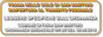 Collagamento all'Ordinanza sindacale nr.20 del 30 giugno 2010 che prevede la riapertura delle gole di San Martino